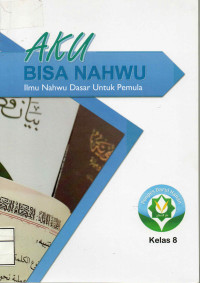 Image of Aku Bisa Nahwu: Ilmu Nahwu Dasar Untuk Pemula