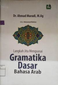 Image of Langkah Jitu Menguasai Gramatika Dasar Bahasa Arab
