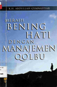 Image of Meraih Bening Hati Dengan Manajemen Qolbu