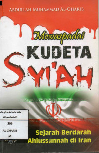 Image of Mewaspadai Kudeta Syiah (Sejarah berdarah Ahlussunnah di Iran)