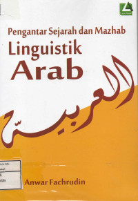 Image of Pengantar Sejarah dan Madzhab Linguistik Arab