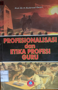 Image of Profesionalisasi dan Etika Profesi Guru