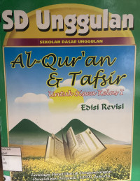 Image of SD unggulan Al-Quran dan Tafsir untuk kelas 1 {Edisi Revisi}