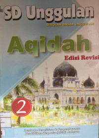 Image of SD unggulan Aqidah Untuk kelas 2 (Edisi Revisi)