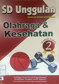 Image of SD unggulan Olah raga dan Kesehatan untuk kelas 2