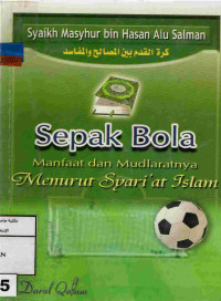 Image of Sepak bola manfaat dan mudharatnya menurut syariat Islam